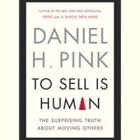 Daniel Pink on Why ’To Sell Is Human’