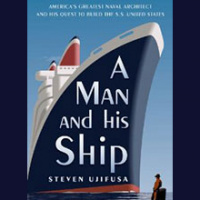 Steven Ujifusa on William Francis Gibbs and His Ships