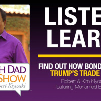 FIND OUT HOW BONDS IMPACT TRUMP’S TRADE WARS—Robert  Kim Kiyosaki, featuring Mohamed El-Erian