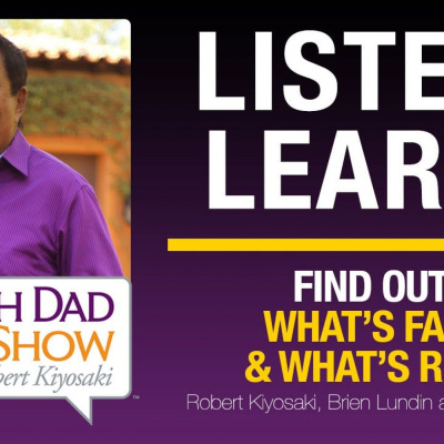 Rich Dad Radio Show: In-your-face Advice On Investing, Personal Finance,  Starting A Business