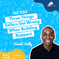 Three Things Sellers Get Wrong When Building Rapport | Donald Kelly - 1552