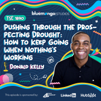 Pushing Through the Prospecting Drought: How to Keep Going When Nothings Working | Donald Kelly - 1890