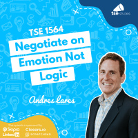 Negotiate on Emotion Not Logic | Andres Lares - 1564