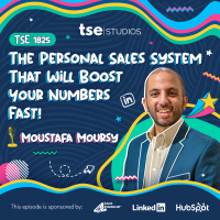 The Personal Sales System That Will Boost Your Numbers Fast! | Moustafa Moursy - 1825