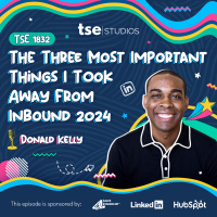The Three Most Important Things I Took Away From Inbound 2024 | Donald Kelly - 1832