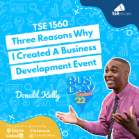 Three Reasons Why I Created A Business Development Event | Donald Kelly - 1560
