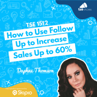 How to Use Follow Up to Increase Sales Up to 60% | Daphne Thomson - 1512
