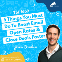 5 Things You Must Do To Boost Email Open Rates  Close Deals Faster | James Boreham - 1659