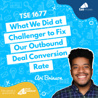What We Did at Challenger to Fix Our Outbound Deal Conversion Rate | Ari Brinson - 1677