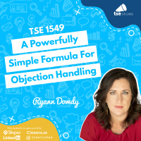 A Powerfully Simple Formula For Objection Handling | Ryann Dowdy - 1549
