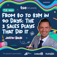 From $0 to $3M in 90 Days: The 3 Sales Plays That Did It | Justin Balik - 1920