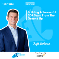 TSE 1283: Building A Successful SDR Team From The Ground Up