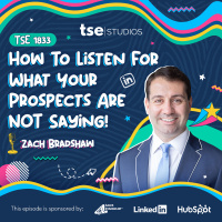 How To Listen For What Your Prospects Are NOT Saying! | Zach Bradshaw - 1833