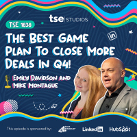 The Best Game Plan To Close More Deals In Q4! | Emily Davidson and Mike Montague - 1838