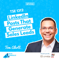 TSE 1312: LinkedIn Posts That Generate Sales Leads