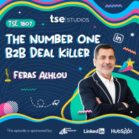 The Number One B2B Deal Killer | Feras Alhlou - 1807