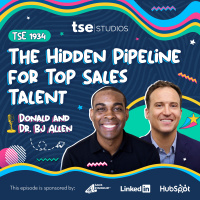 The Hidden Pipeline for Top Sales Talent | Donald Kelly and Dr. BJ Allen - 1934