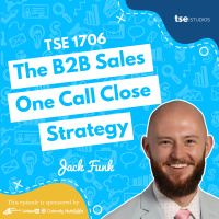 The B2B Sales One Call Close Strategy | Jack Funk - 1706