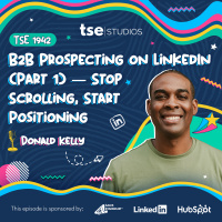 B2B Prospecting on LinkedIn (Part 1) — Stop Scrolling, Start Positioning | Donald Kelly - 1942