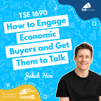 How to Engage Economic Buyers and Get Them to Talk | Jakub Hon - 1690