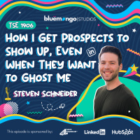 How I Get Prospects to Show Up, Even When They Want to Ghost Me | Steven Schneider - 1906