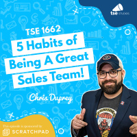 5 Habits of Being A Great Sales Team! | Dr. Chris Duprey - 1662