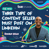 Three Type of Content Seller Must Post On LinkedIn | Donald C. Kelly - 1970