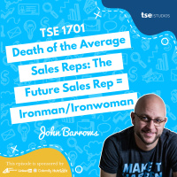 Death of the Average Sales Reps: The Future Sales Rep = Ironman/Ironwoman | John Barrows - 1701