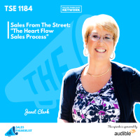 TSE 1184: Sales From The Street: The Heart Flow Sales Process