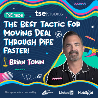 The Best Tactic For Moving Deal Through Pipe Faster! | Brian Town - 1808
