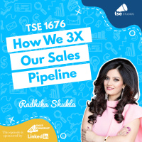 How We 3X Our Sales Pipeline | Radhika Shukla - 1676