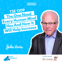 TSE 1309: The One Need Every Human Mind Has And How It Will Help Increase Your Sales