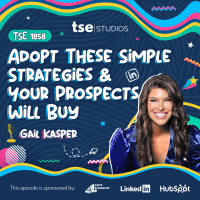 Adopt These Simple Strategies  Your Prospects Will Buy | Gail Kasper - 1858