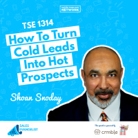TSE 1314: How To Turn Cold Leads Into Hot Prospects