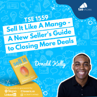 Sell It Like A Mango - A New Sellers Guide to Closing More Deals | Donald Kelly - 1559