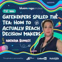 Gatekeepers Spilled the Tea: How to Actually Reach Decision Makers | Natasha Bowles - 1886