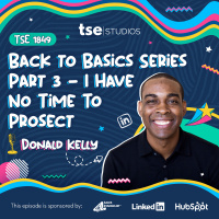 Back to Basics Series Part 3 - I Have No Time To Prosect | Donald Kelly - 1849