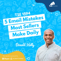 5 Email Mistakes Most Sellers Make Daily | Donald Kelly - 1594