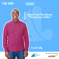 TSE 1159: Sales From The Street - The Unicorn Seller