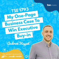 My One-Page Business Case To Win Executive Buyin | Andrew Kappel - 1793