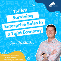Surviving Enterprise Sales In a Tight Economy | Russ Heddleston - 1611