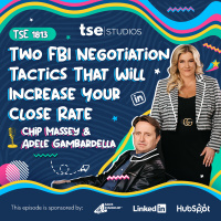 Two FBI Negotiation Tactics That Will Increase Your Close Rate | Chip Massey  Adele Gambardella - 1813