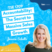 Accountability: The Secret to Massive Sales Growth | Jessica Schultz - 1709