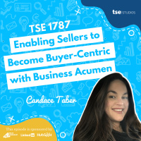 Enabling Sellers to Become Buyer-Centric with Business Acumen | Candace Taber - 1787