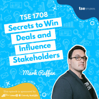 9 Secrets to Win Deals and Influence Stakeholders | Mark Raffan - 1708