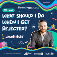 What Should I Do When I Get Rejected? | Jacob Hicks - 1882