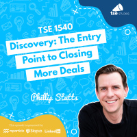 The Entry Point to Closing More Deals | Phillip Stutts - 1540