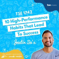 10 High-Performance Habits That Lead To Success | Justin Sua - 1742