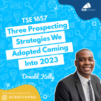 Three Prospecting Strategies We Adopted Coming Into 2023 | Donald Kelly - 1657