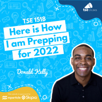 Here is How I am Prepping for 2022 | Donald Kelly - 1518